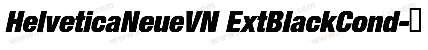 HelveticaNeueVN ExtBlackCond字体转换